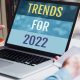 Trends for 2022 or business creativity with text